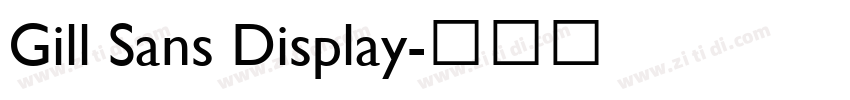 Gill Sans Display字体转换